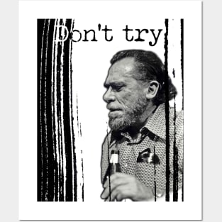 Bukowski: 'Don't try' Posters and Art